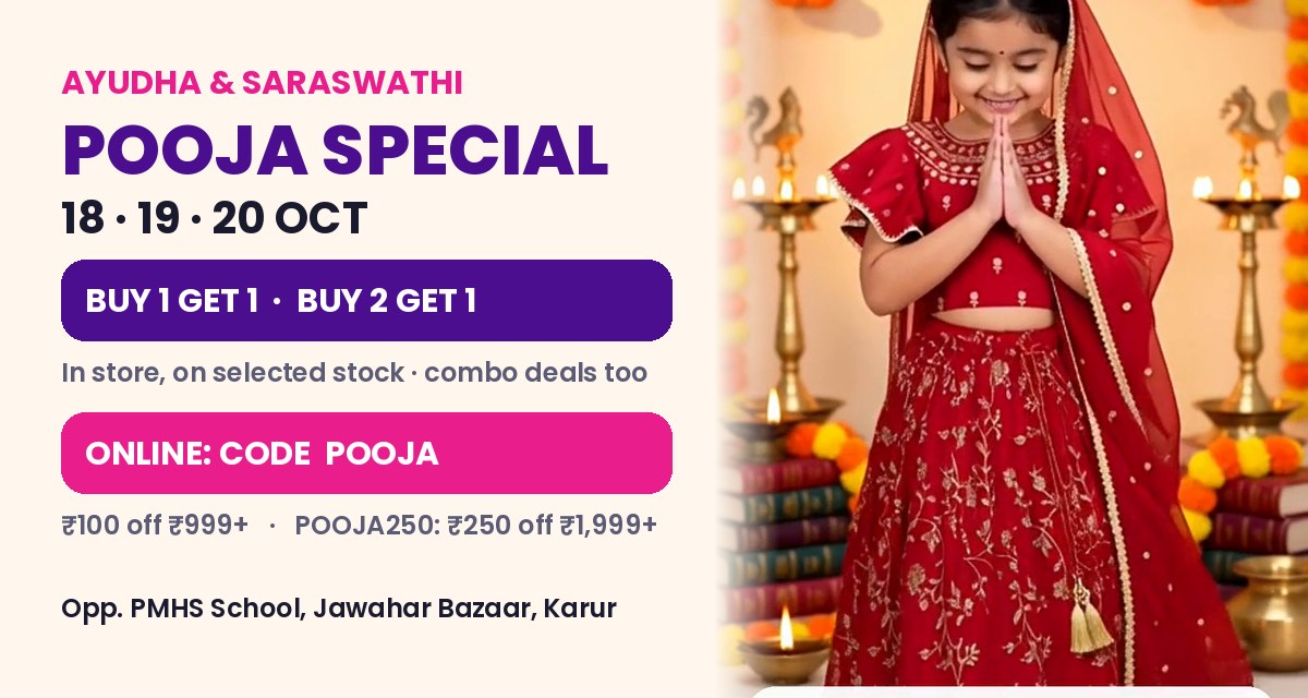 Ayudha & Saraswathi Pooja special, 18 to 20 Oct: buy 1 get 1 and buy 2 get 1 in store, code POOJA online
